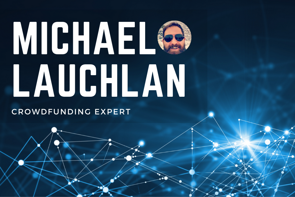 Michael Lauchlan - Crowdfunding Expert